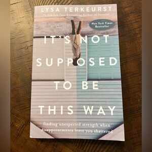 It's Not Supposed to Be This Way Book